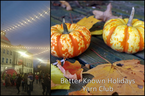Yarn Club: Better Known Holidays